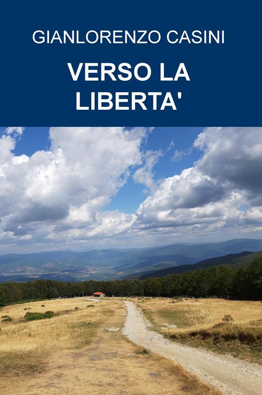 Verso la libertà - Gianlorenzo Casini - copertina