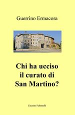 Chi ha ucciso il curato di San Martino?