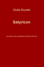 Satyricon. Commedia quasi napoletana ispirata a Petronio