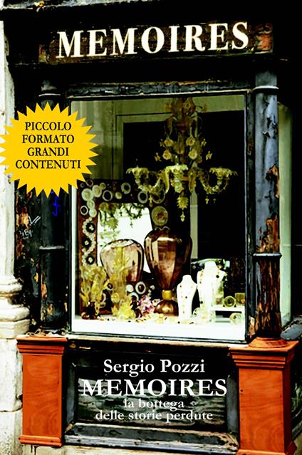 Memoires. La bottega delle storie perdute - Sergio Pozzi - copertina