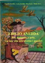 Edigio Anedda. Tra malattia e arte. La sua vita attraverso i quadri