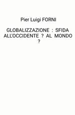 Globalizzazione: sfida all'Occidente? Al mondo?