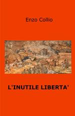 L' inutile libertà