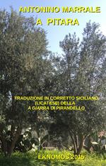 A pitara. Traduzione in corretto siciliano (licatese) della A giarra di Pirandello