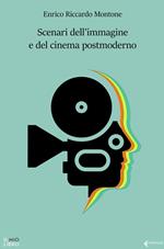 Scenari dell'immagine e del cinema postmoderno