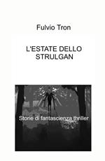 L' estate dello Strulgan