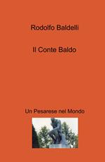 Il conte Baldo. Un pesarese nel mondo