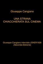Una strana chiacchierata sul cinema. Giuseppe Cangiano intervista Joker1926