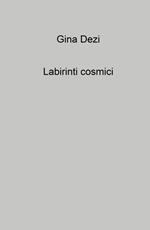 Labirinti cosmici