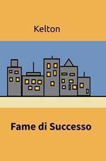 Fame di successo