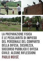 La preparazione fisica e le peculiarità di impiego del personale del comparto della difesa, sicurezza, soccorso pubblico e difesa civile