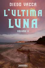 L' ultima luna. Vol. 2