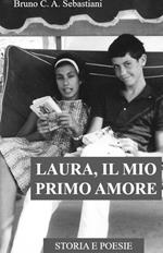 Laura, il mio primo amore. Storia e poesie