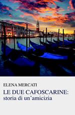 Le due cafoscarine: storia di un'amicizia