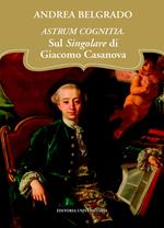 Astrum cognitia. Sul singolare di Giacomo Casanova