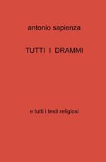 Tutti i drammi e tutti i testi religiosi