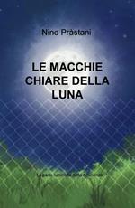 Le macchie chiare della luna. La parte luminosa della coscienza