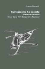 Confesso che ho pescato e altri racconti