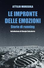 Le impronte delle emozioni. Storie di running