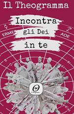 Il theogramma. Incontri gli dei in te