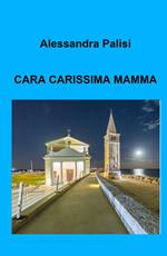 Cara carissima mamma