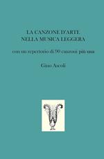 La canzone d'arte nella musica leggera. Con un repertorio di 90 canzoni più una