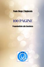 100 pagine. Propedeutiche alla coscienza