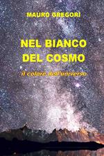 Nel bianco del cosmo. Il colore dell'universo