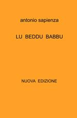 Lu beddu babbu. Poesie in dialetto siciliano anni 1970 -2022. Nuova ediz.