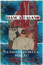 «La saggezza della follia». Commedia in un atto in cerca di attori