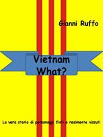 Vietnam what? Ediz. italiana