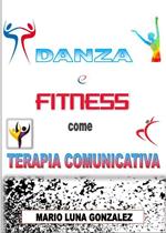 Danza e fitness come terapia comunicativa