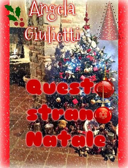 Questo strano Natale - Angela Giulietti - ebook