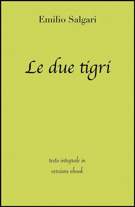 Le due tigri - Emilio Salgari - ebook