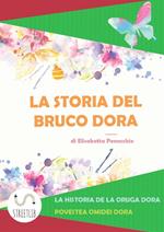 La storia del Bruco Dora