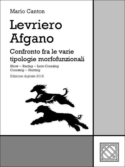 Levriero afgano. Confronto fra le varie tipologia morfofunzionali - Mario Canton - ebook