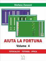 Aiuta la fortuna. Vol. 4