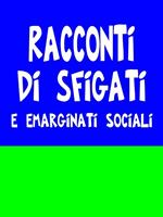 Racconti di sfigati e emarginati sociali