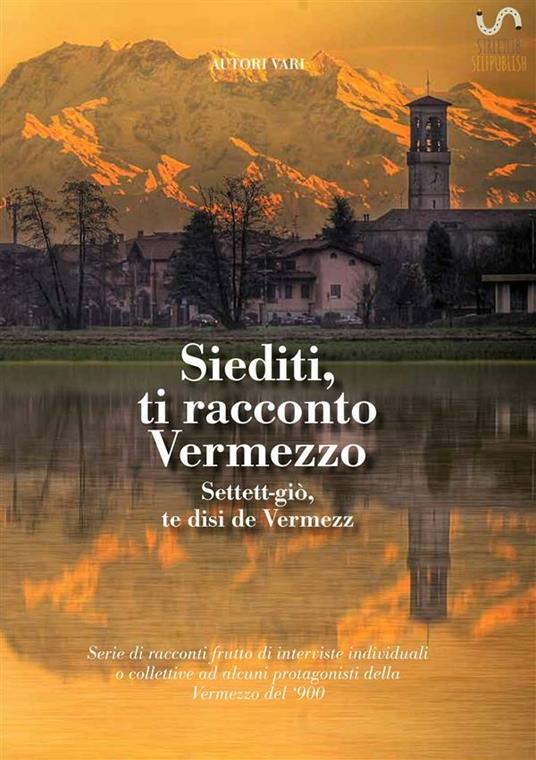 Siediti, ti racconto Vermezzo - Associazione Vivere Vermezzo - ebook