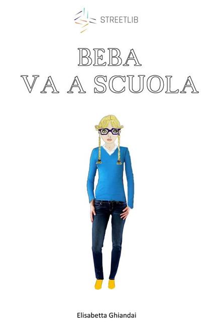 Beba va a scuola - Elisabetta Ghiandai - ebook