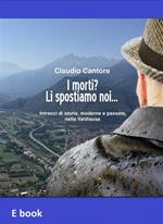 I morti? Li spostiamo noi... Intrecci di storie, moderne e passate, nella Valdisusa