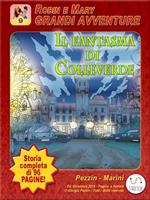 Il fantasma di Colleverde. Robin e Mary. Grandi avventure. Vol. 9