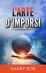 L' arte d'imporsi