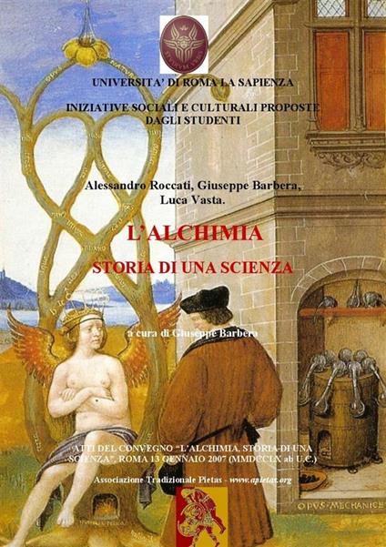 L' alchimia. Storia di una scienza. Atti del Convegno (Roma, 2007) - Giuseppe Barbera,Alessandro Roccati,Luca Vasta - ebook