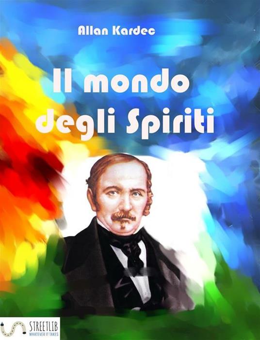 Il mondo degli spiriti - Allan Kardec - ebook