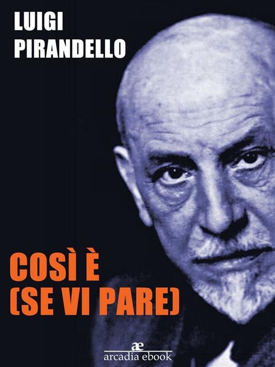 Così è (se vi pare) - Luigi Pirandello - ebook