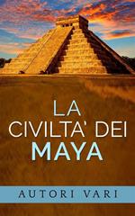 La civiltà dei maya