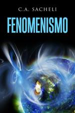 Fenomenismo. Studio sulle «immagini mentali della realtà» in rapporto con il mondo reale