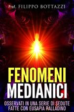 Fenomeni medianici osservati in una serie di sedute fatte con Eusapia Palladino