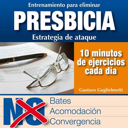 Presbicia - Leer sin gafas - Gustavo Guglielmotti - ebook